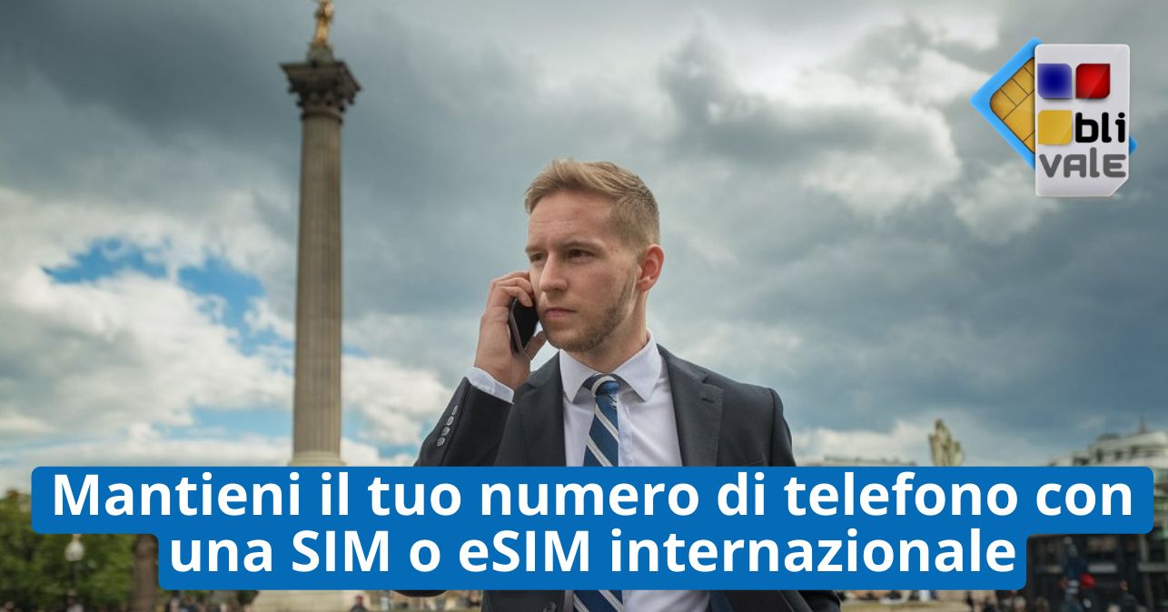 blivale_image_it_Mantieni il tuo numero di telefono_643x337 BLIVALE Blog: Guides and tips for worry-free travel - Results from #210